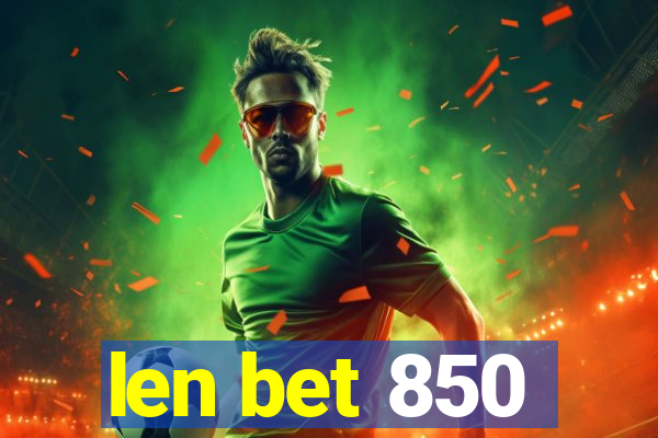 len bet 850